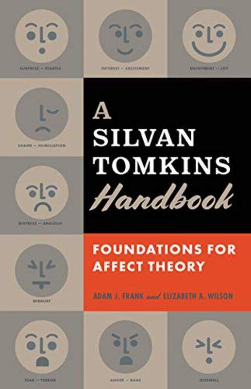

A Silvan Tomkins Handbook: Foundations for Affect Theory
