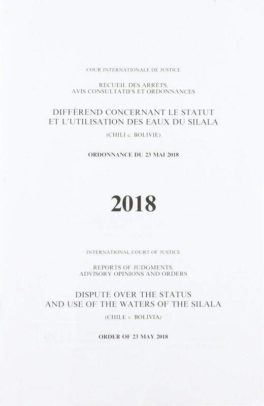 

Dispute over the status and use of the waters of the Silala: (Chile v. Bolivia), order of 23 May 2018