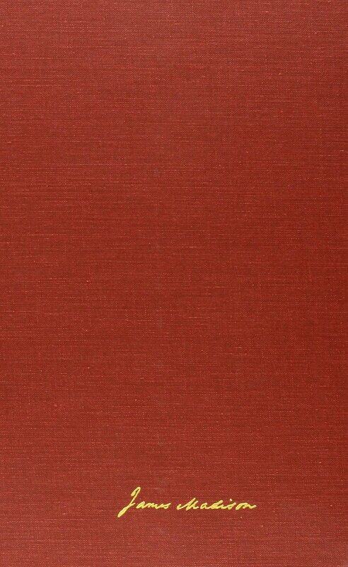 

The Papers of James Madison v. 3; 1 March 1802-6 October 1802: Secretary of State Series