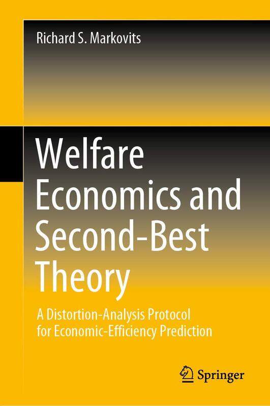 

Welfare Economics and Second-Best Theory: A Distortion-Analysis Protocol for Economic-Efficiency Prediction