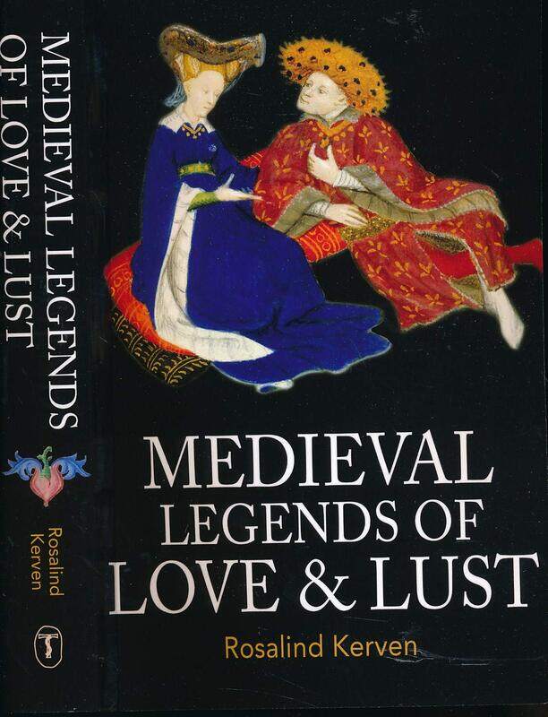 

Medieval Legends of Love & Lust