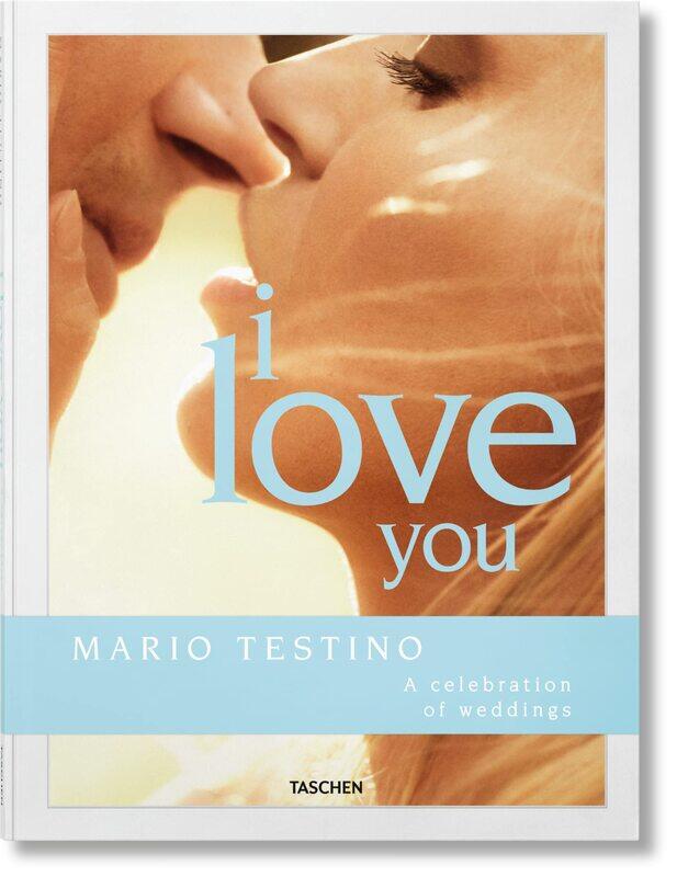 

Mario Testino. I Love You. A celebration of weddings