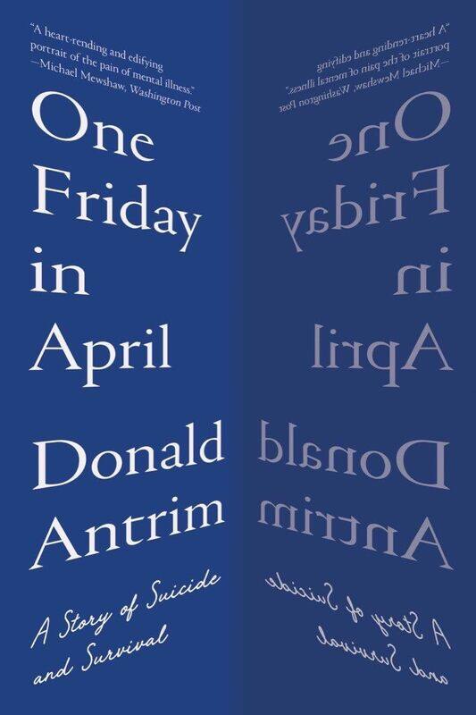 

One Friday in April: A Story of Suicide and Survival