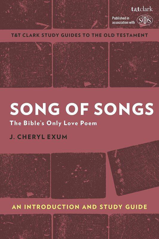 

Song of Songs: An Introduction and Study Guide: The Bible’s Only Love Poem