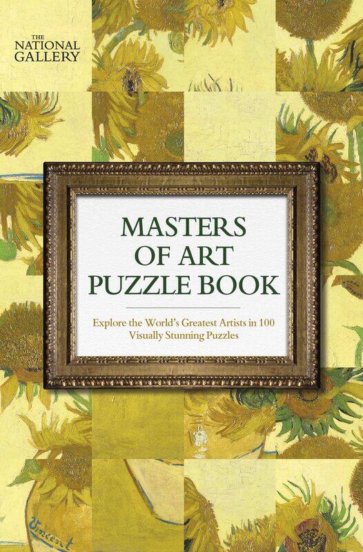 

The National Gallery Masters of Art Puzzle Book: Explore the World's Greatest Artists in 100 Stunning Puzzles