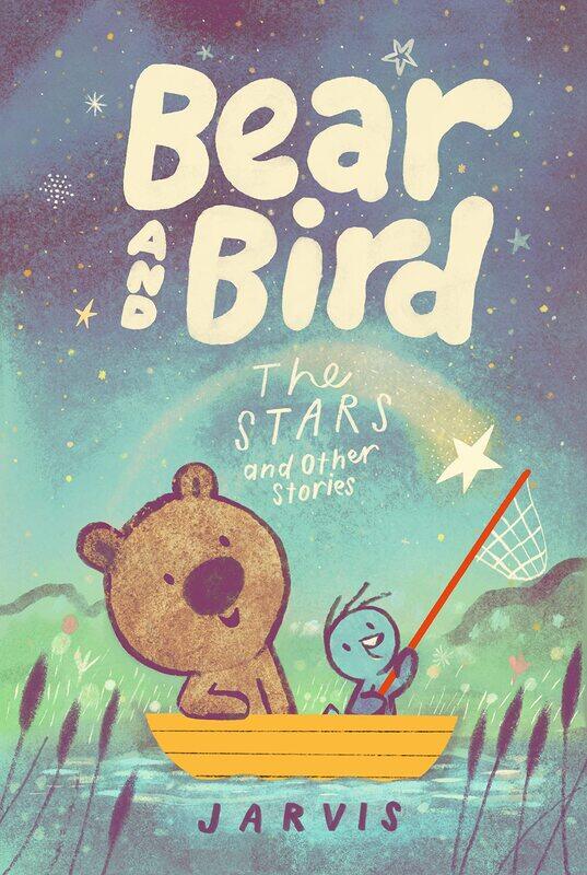 

Bear and Bird: The Stars and Other Stories: Book 2 in the internationally successful young reader series about friendship from Jarvis
