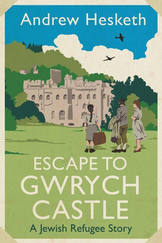 

Escape to Gwrych Castle: A Jewish Refugee Story