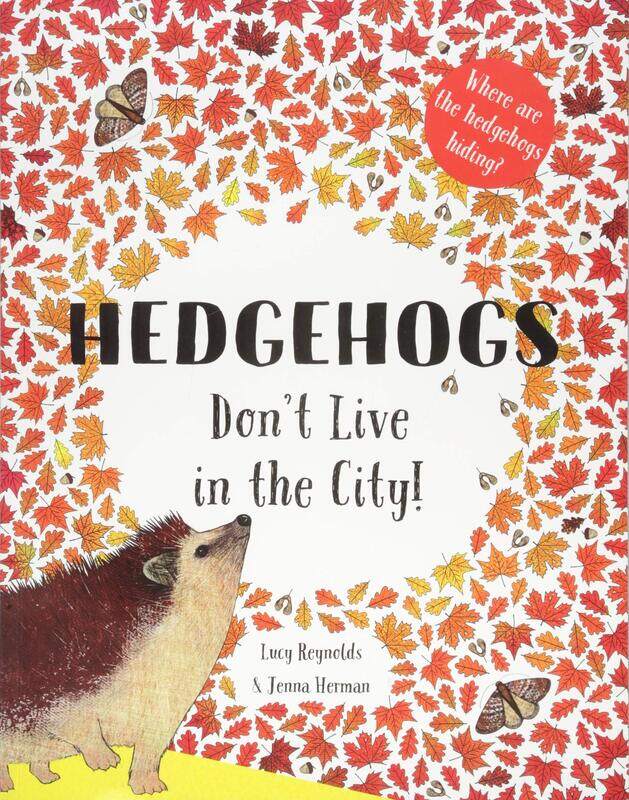 

Hedgehogs Don't Live in the City!