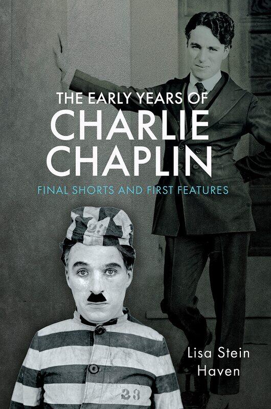 

The Early Years of Charlie Chaplin: Final Shorts and First Features