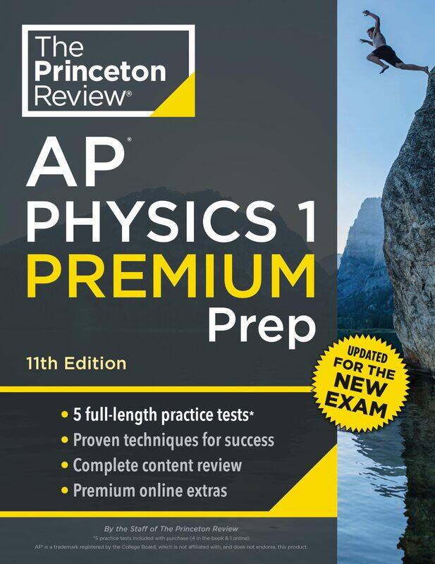 

Princeton Review AP Physics 1 Premium Prep, 11th Edition: 5 Practice Tests + Digital Practice Online + Content Review
