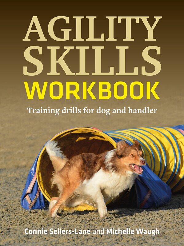 

Agility Skills Workbook: Training Drills For Dog and Handler