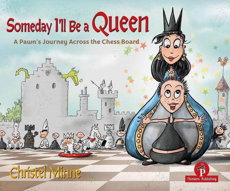 

Someday I'll Be a Queen: A Pawn's Journey Across the Chess Board