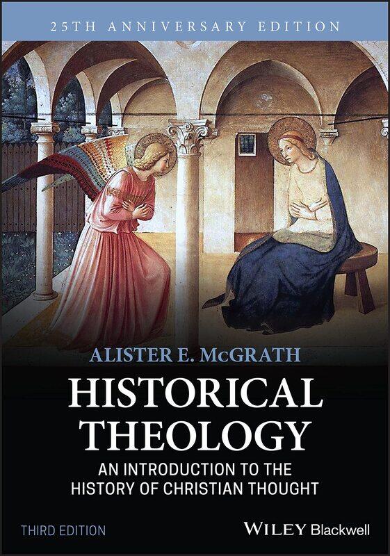 

Historical Theology: An Introduction to the History of Christian Thought