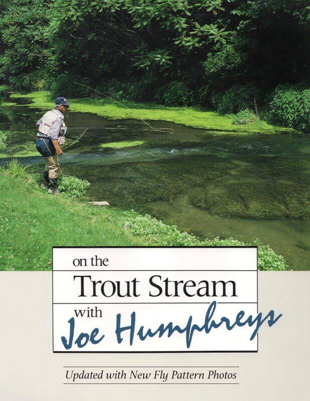 

On the Trout Stream with Joe Humphreys