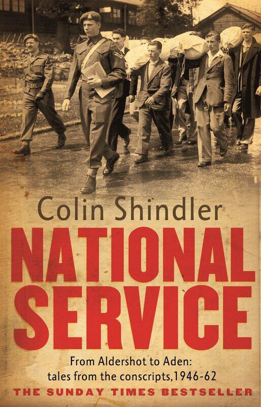 

National Service: From Aldershot to Aden: tales from the conscripts, 1946-62