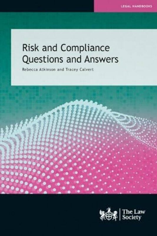 

Risk and Compliance Questions and Answers: Rebecca Atkinson and Tracey Calvert