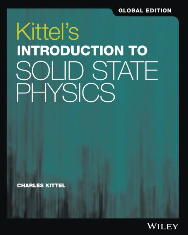 

WILEY Kittel's Solid State Physics Global Edition