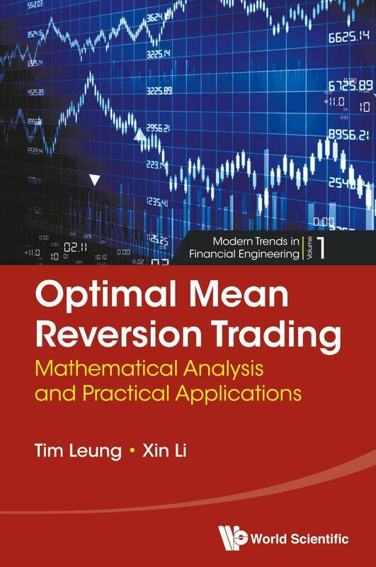 

Optimal Mean Reversion Trading: Mathematical Analysis And Practical Applications