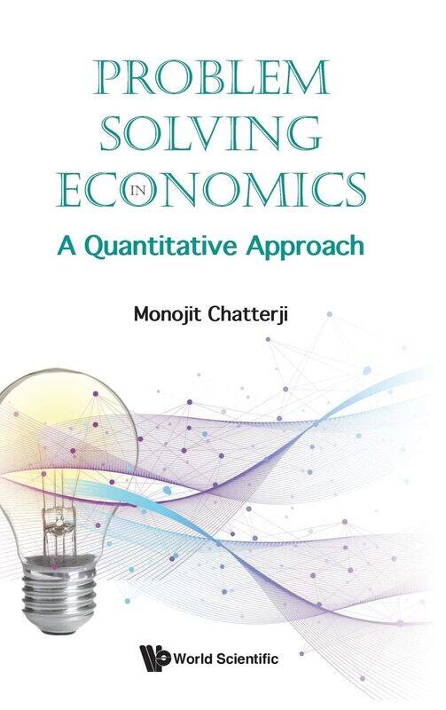 

Problem Solving in Economics: A Quantitative Approach