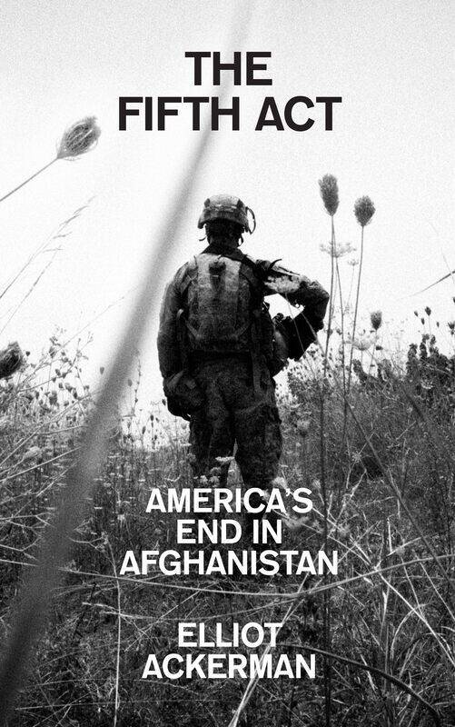 

The Fifth Act: America’s End in Afghanistan