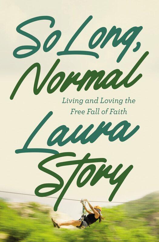 

So Long, Normal: Living and Loving the Free Fall of Faith