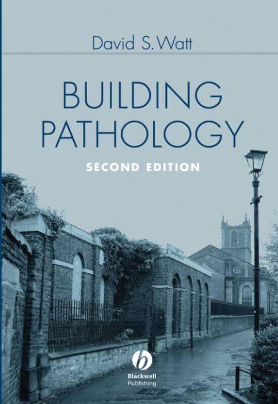 

Building Pathology: Principles and Practice