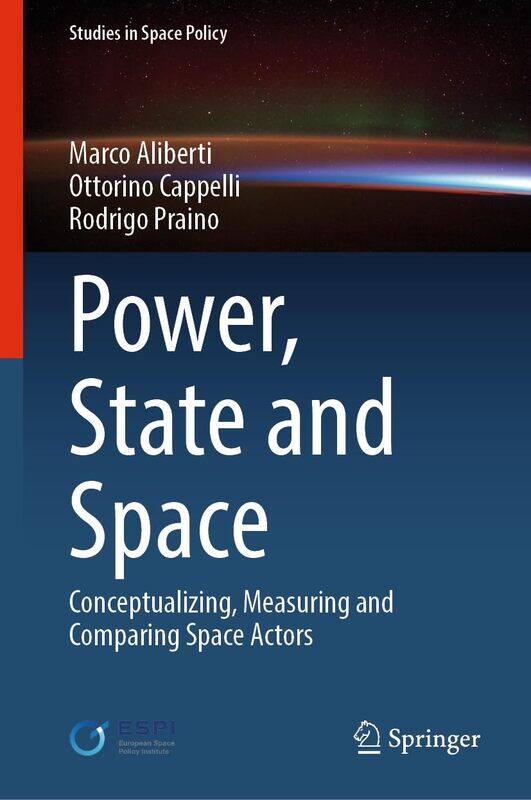 

Power, State and Space: Conceptualizing, Measuring and Comparing Space Actors