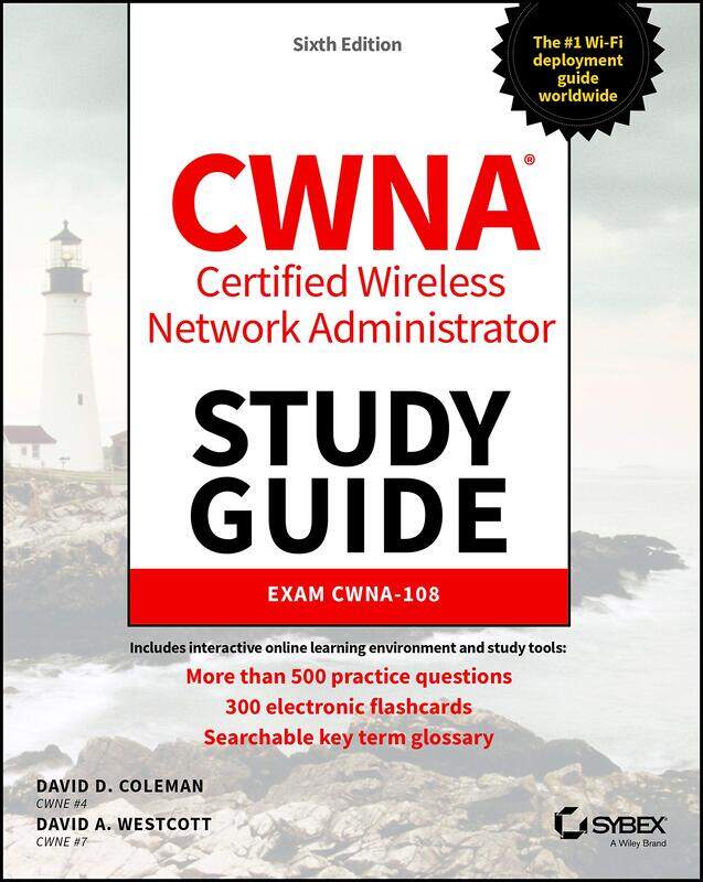 

Sybex Cwna certified wireless network administrator study guide: exam cwna108
