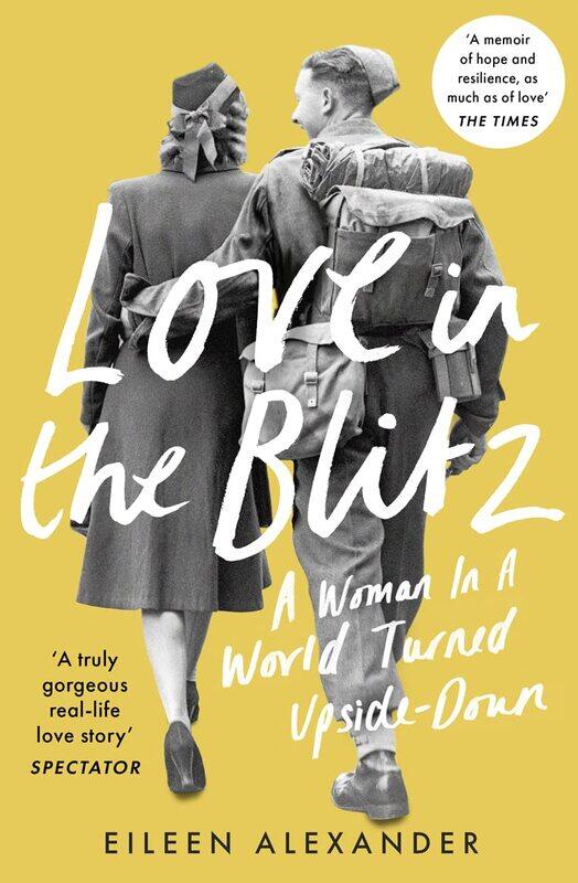 

Love in the Blitz: A Woman in a World Turned Upside Down