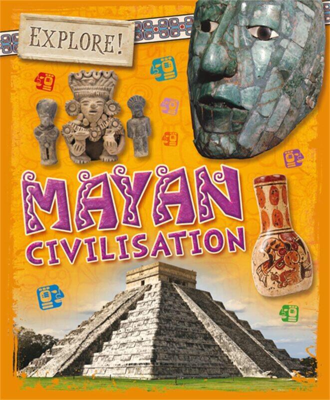 

Explore!: Mayan Civilisation