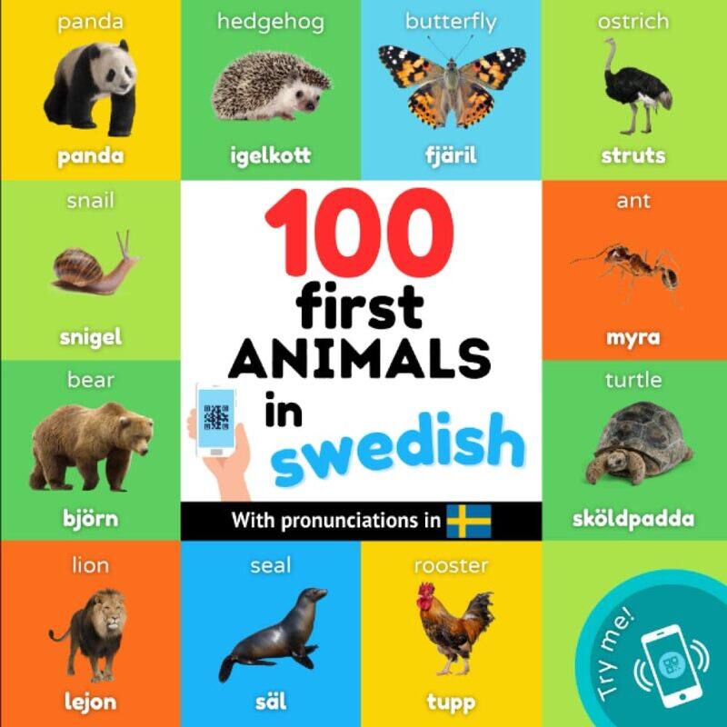 

100 first animals in swedish: Bilingual picture book for kids: english / swedish with pronunciations