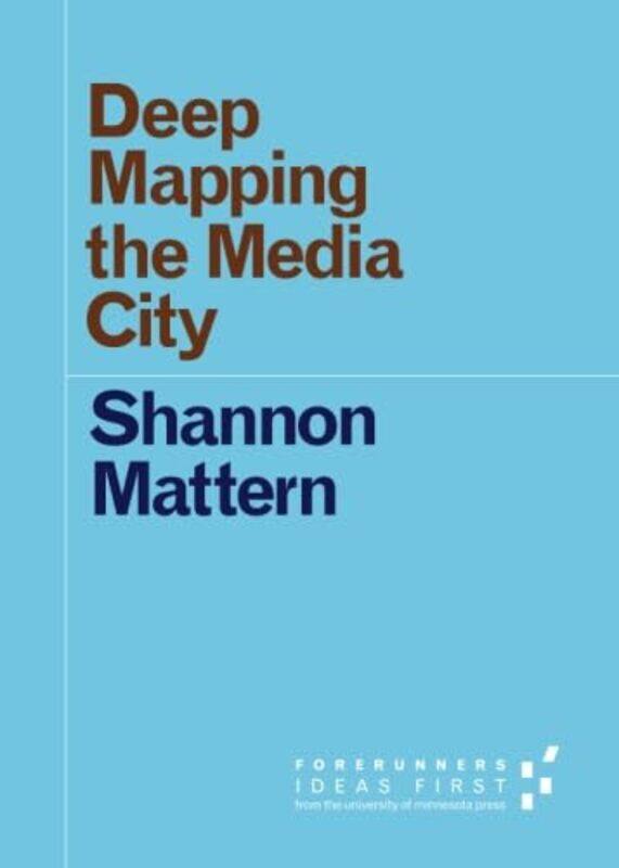 

Deep Mapping the Media City