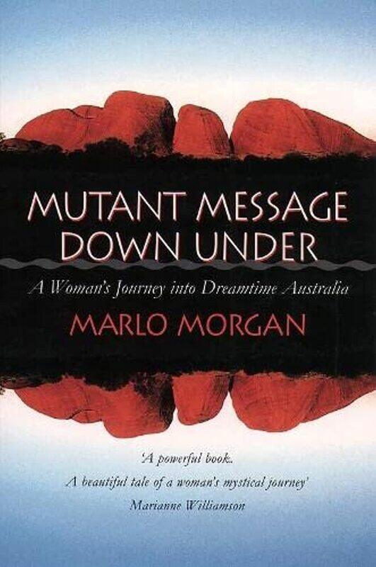 

Thorsons Mutant Message Down Under: A Woman’s Journey into Dreamtime Australia
