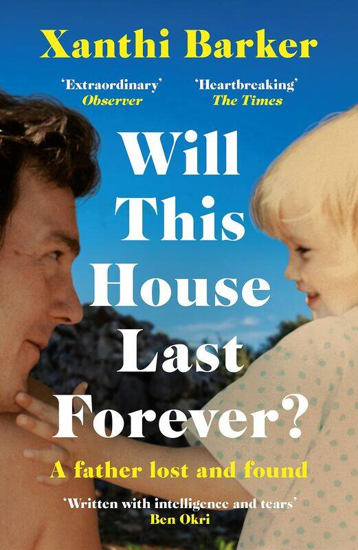 

Will This House Last Forever: 'Heartbreaking, beautifully written' The Times