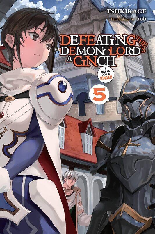 

Defeating the Demon Lord's a Cinch (If You've Got a Ringer), Vol. 5 (Volume 5)