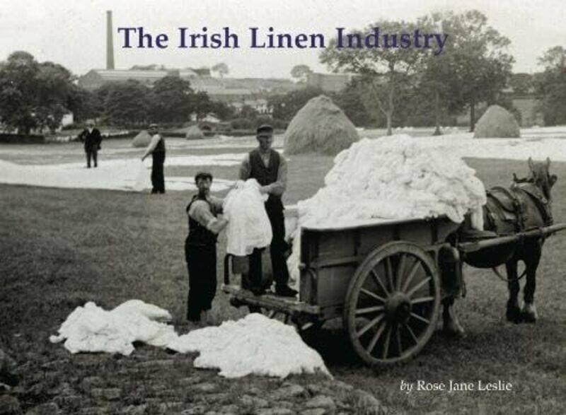 

The Irish Linen Industry