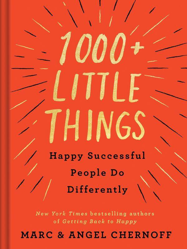 

Tarcher 1000+ Little Things Happy Successful People Do Differently