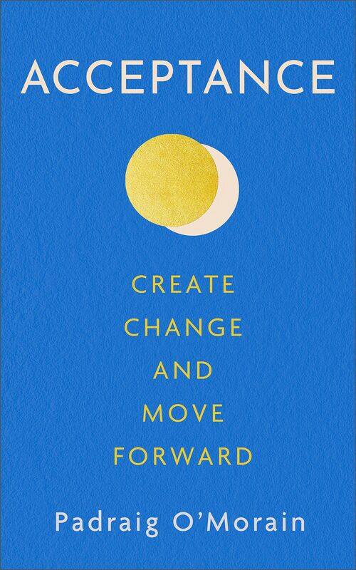 

Acceptance: Create Change and Move Forward