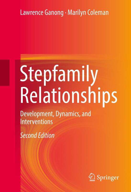 

Stepfamily Relationships: Development, Dynamics, and Interventions