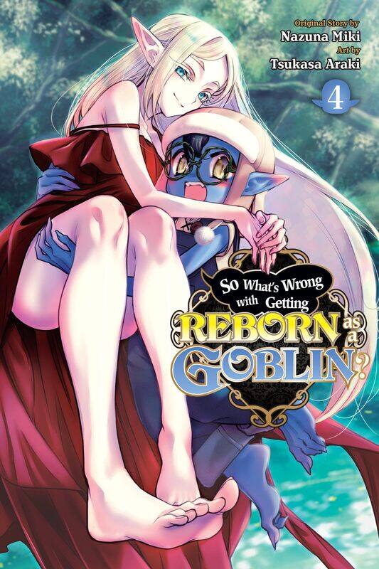 

So What's Wrong with Getting Reborn as a Goblin, Vol. 4