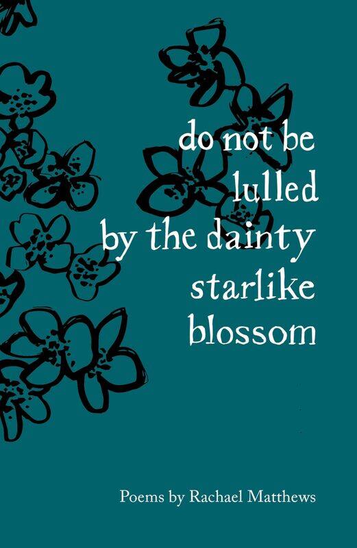 

do not be lulled by the dainty starlike blossom