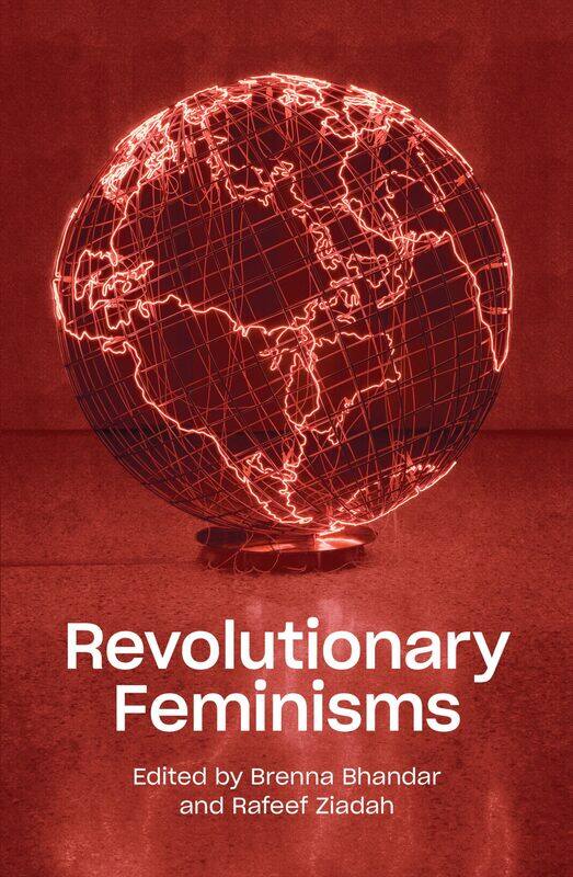 

Revolutionary Feminisms: Conversations on Collective Action and Radical Thought