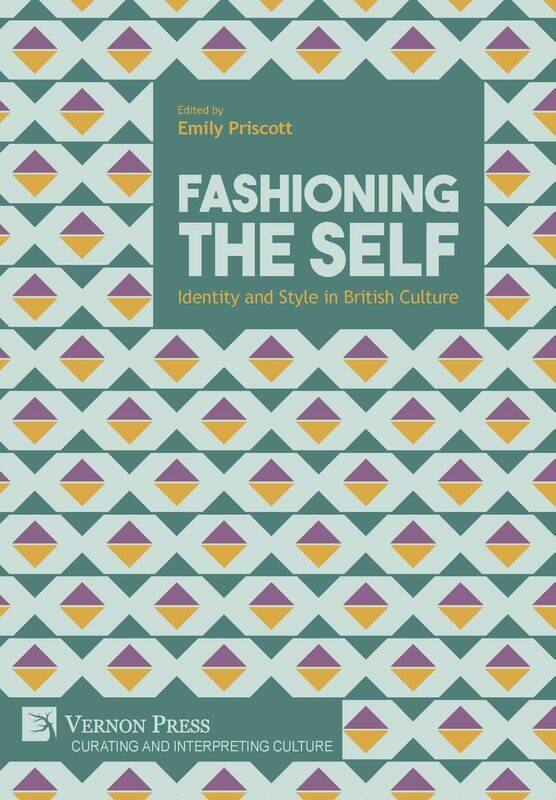 

Fashioning the Self: Identity and Style in British Culture