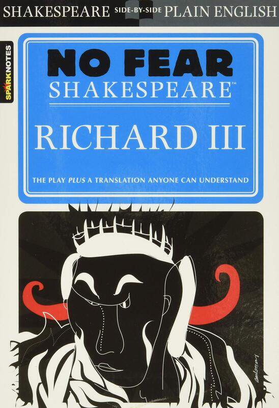 

Richard III: No Fear Shakespeare Side-by-Side Plain English