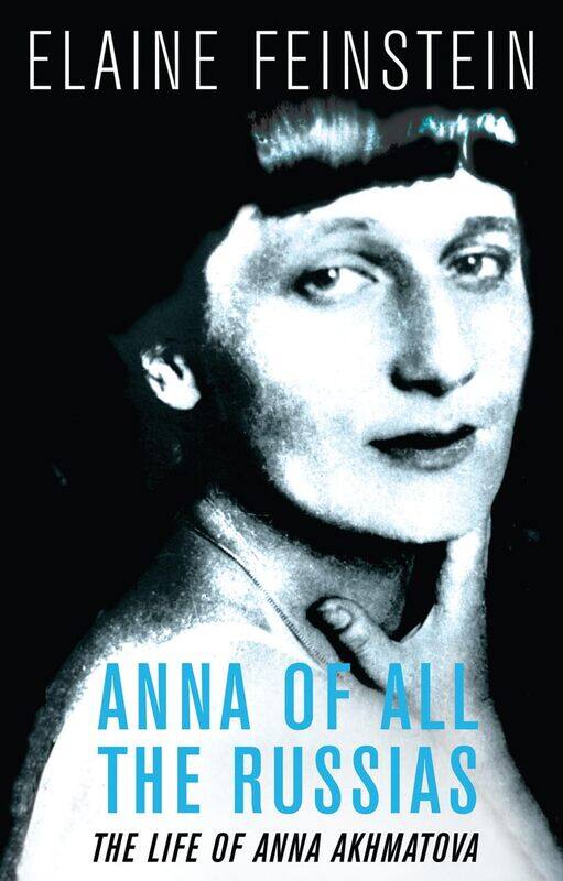 

Anna of all the Russias: The Life of a Poet under Stalin