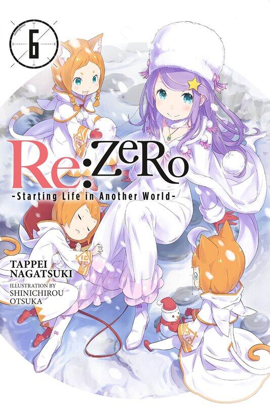 

re:Zero Starting Life in Another World, Vol. 6 (light novel)