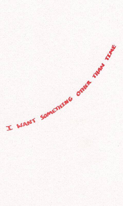 

I Want Something Other Than Time