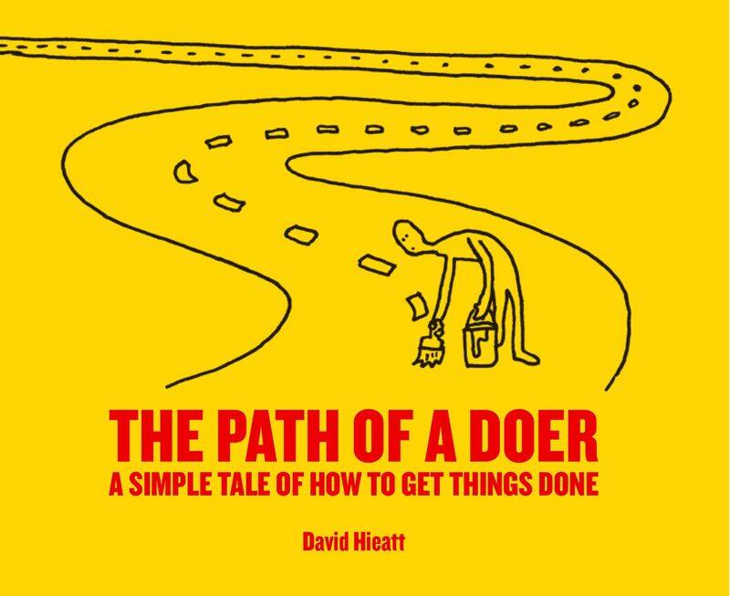 

The Path of a Doer: A Simple Tale Of How To Get Things Done