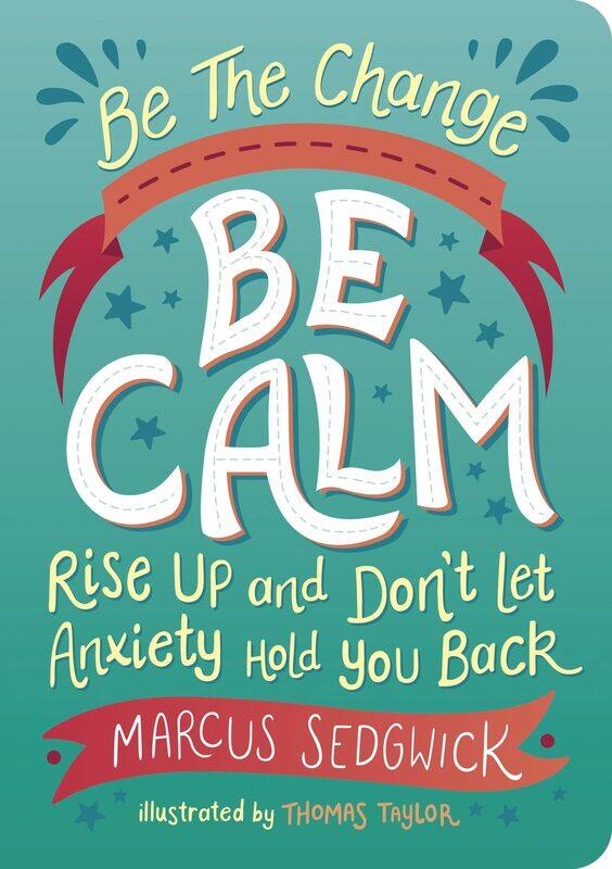 

Be The Change - Be Calm: Rise Up and Don't Let Anxiety Hold You Back