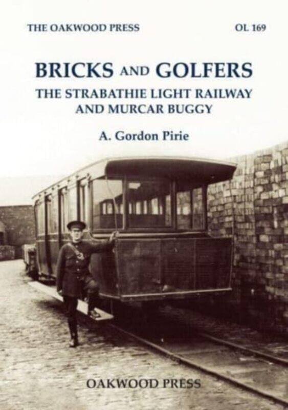 

Bricks and Golfers: The Strabathie Light Railway and Murcar Buggy